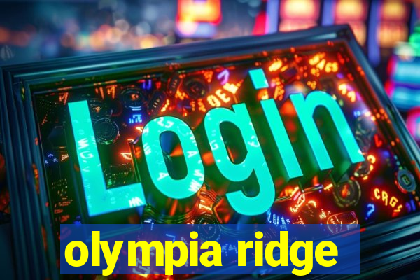 olympia ridge