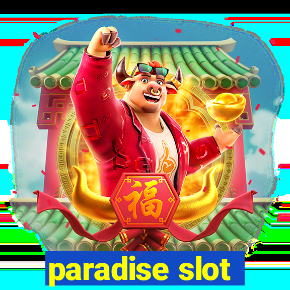 paradise slot