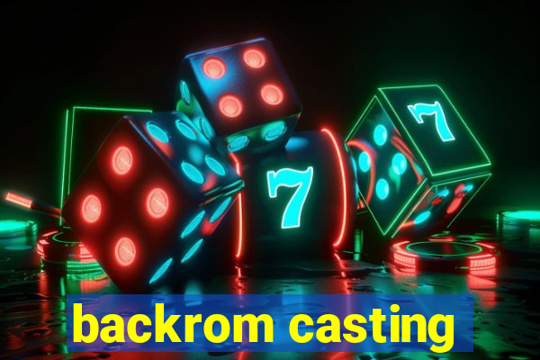 backrom casting