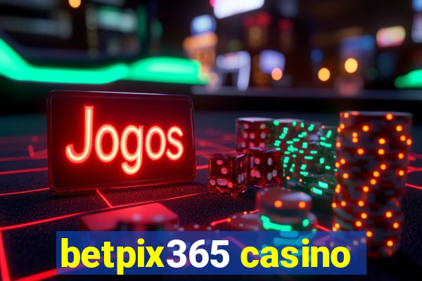 betpix365 casino