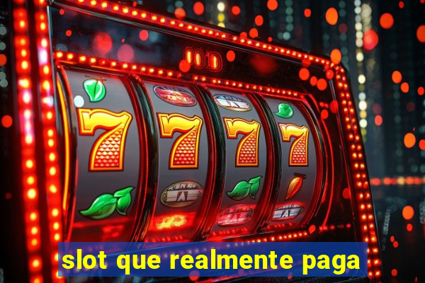 slot que realmente paga