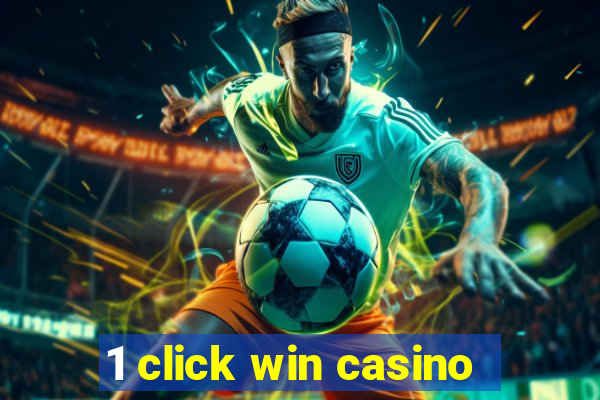 1 click win casino