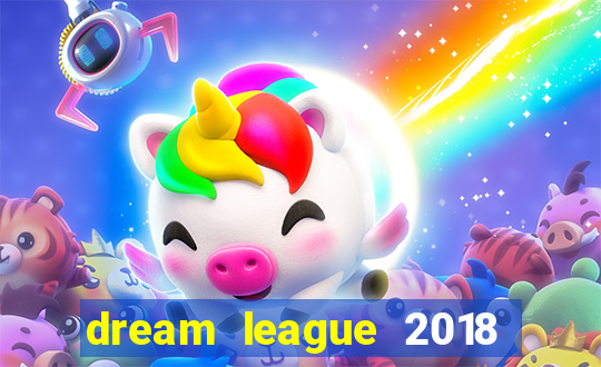 dream league 2018 dinheiro infinito