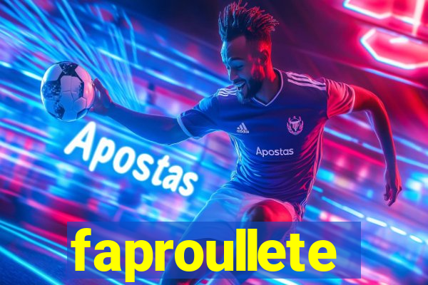 faproullete