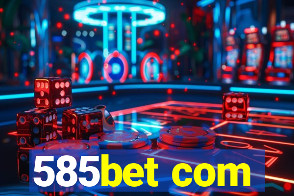 585bet com