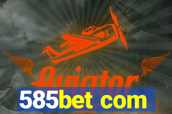 585bet com