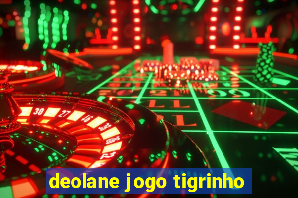 deolane jogo tigrinho