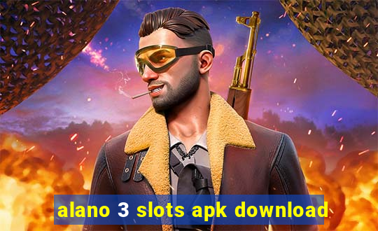 alano 3 slots apk download