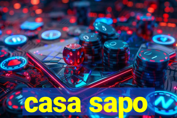 casa sapo