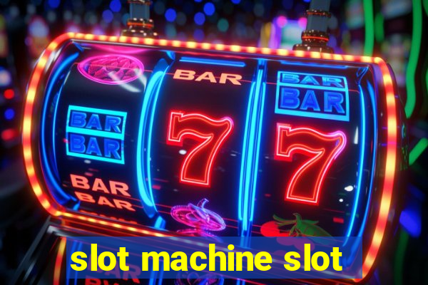 slot machine slot