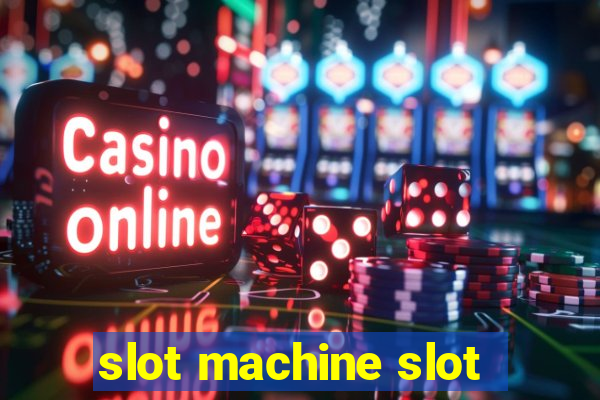 slot machine slot