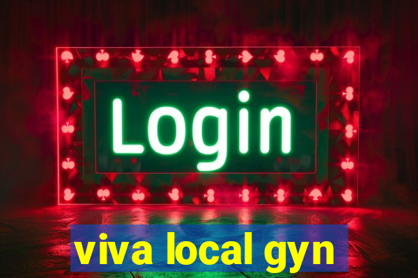 viva local gyn