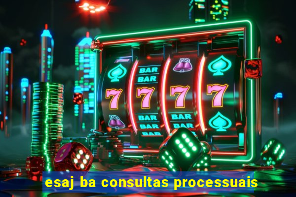 esaj ba consultas processuais