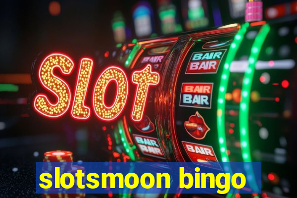 slotsmoon bingo