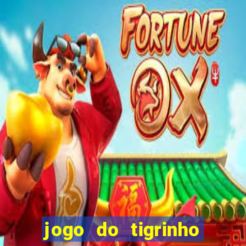 jogo do tigrinho mais jogado