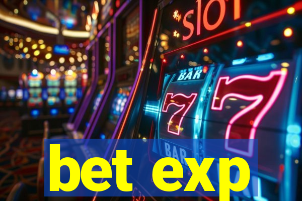 bet exp