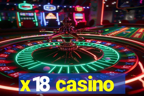 x18 casino