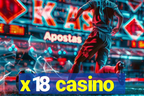 x18 casino