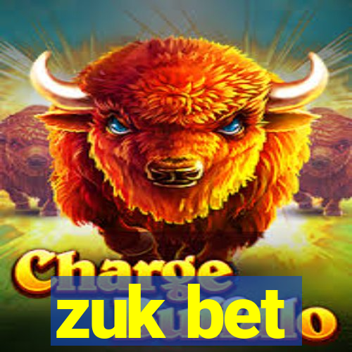 zuk bet