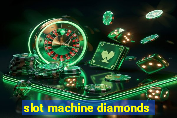 slot machine diamonds