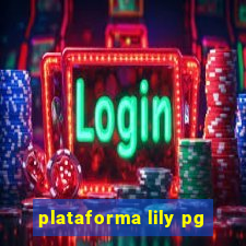 plataforma lily pg