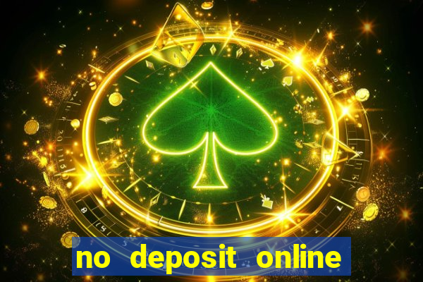 no deposit online casino bonuses