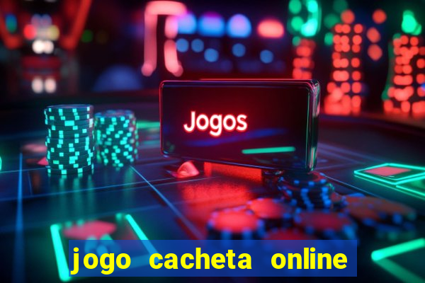 jogo cacheta online paga mesmo