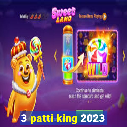 3 patti king 2023