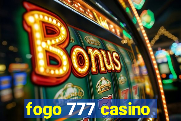 fogo 777 casino