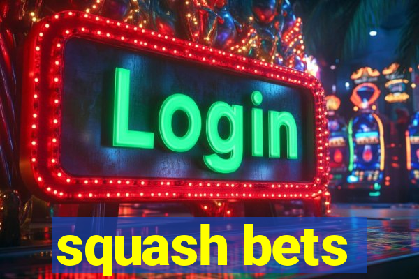 squash bets