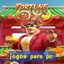 jogos para pc fraco torrent