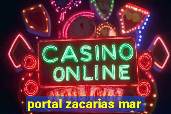 portal zacarias mar