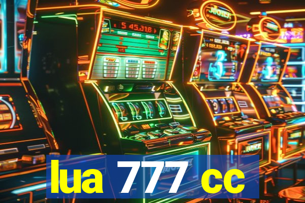 lua 777 cc