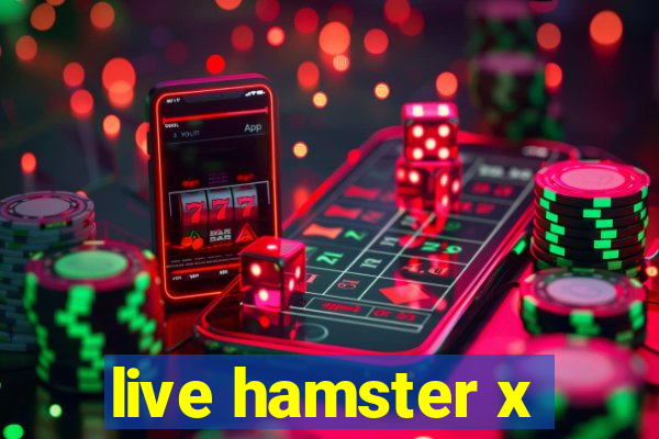 live hamster x