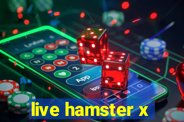 live hamster x