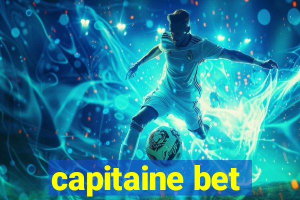 capitaine bet