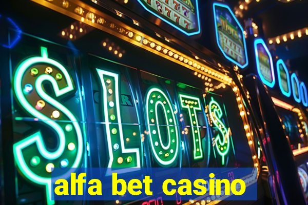 alfa bet casino