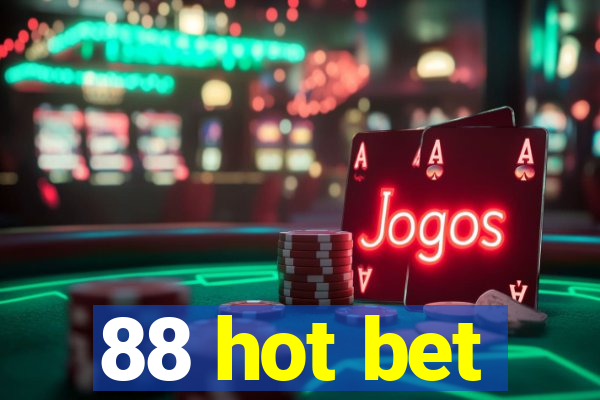 88 hot bet