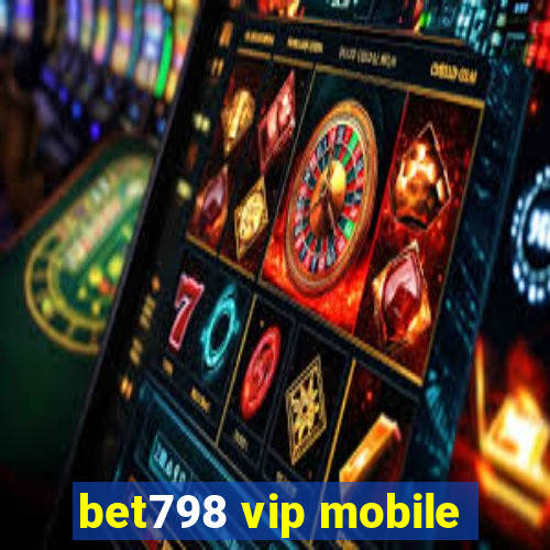 bet798 vip mobile