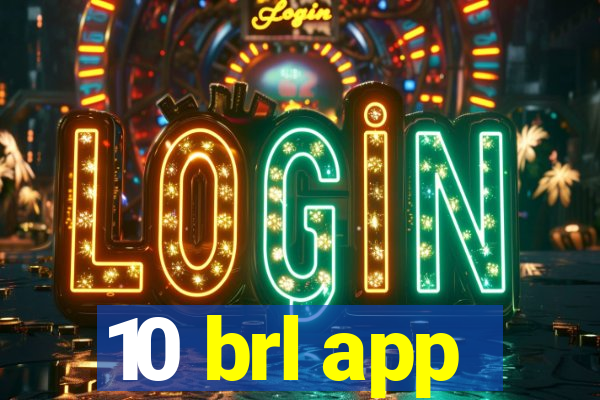 10 brl app