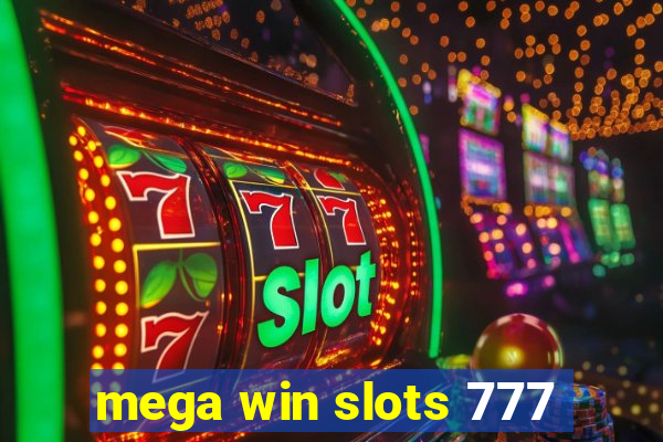 mega win slots 777