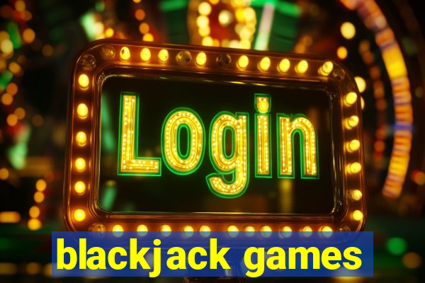 blackjack games