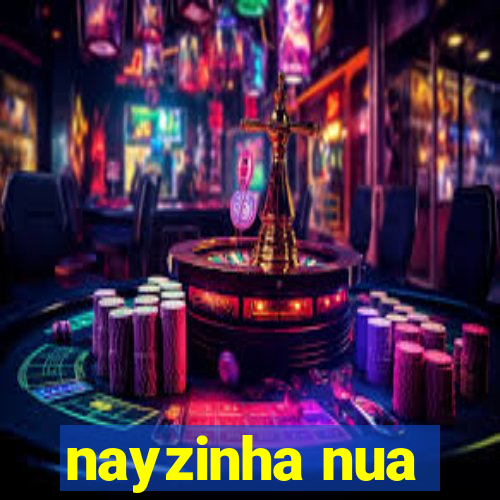 nayzinha nua