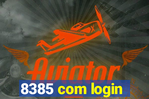 8385 com login