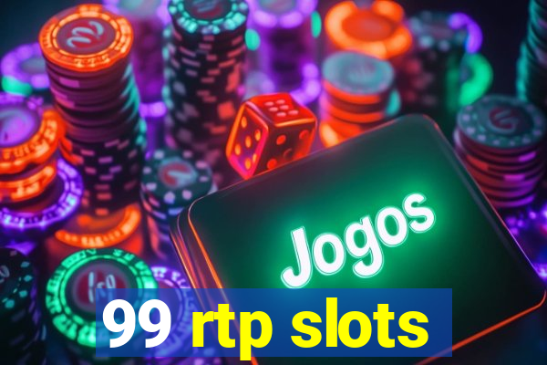 99 rtp slots