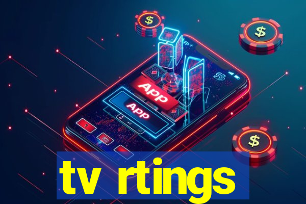 tv rtings