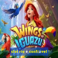 slot rio é confiável