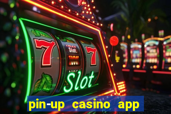 pin-up casino app download apk