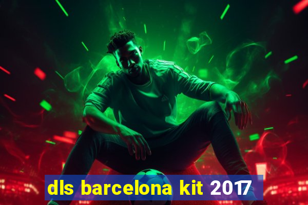 dls barcelona kit 2017