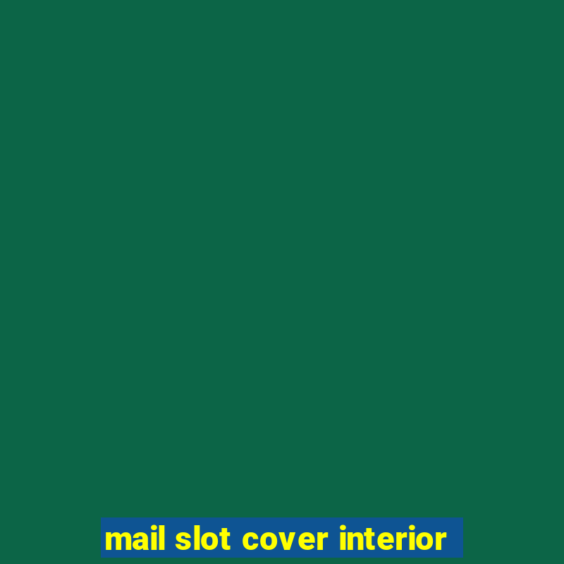 mail slot cover interior